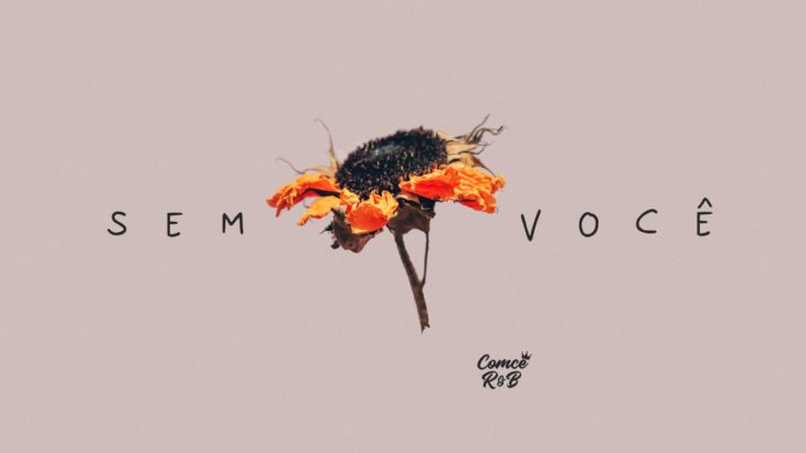 Comcê R&B – Sem você