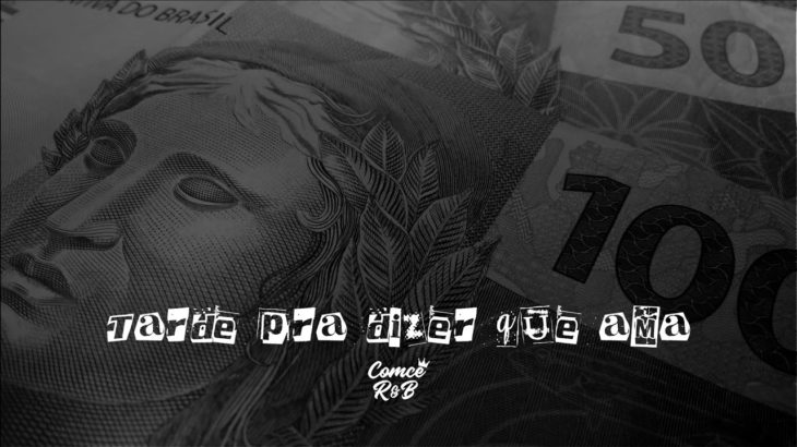 Comcê R&B – Tarde pra dizer que ama