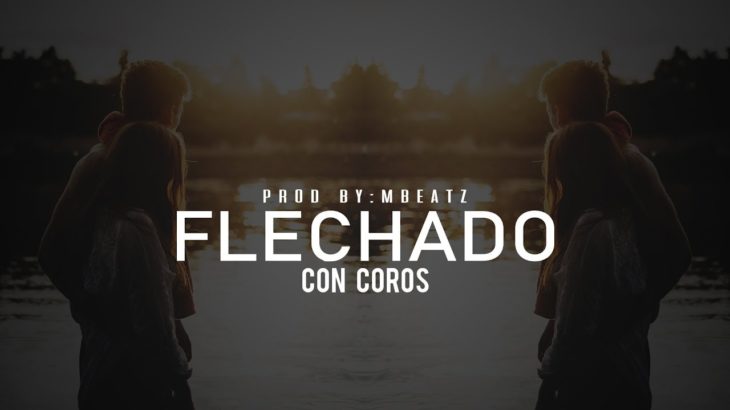 (Con Coros) “Flechado” – Base De Rap Romantico Hip Hop R&B Smooth│Mbeatz