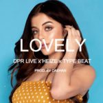 [무료비트] DPR LIVE x 헤이즈 타입 감성비트 ” LOVELY ” l R&B HIPHOP TYPE BEAT 2019 FREE