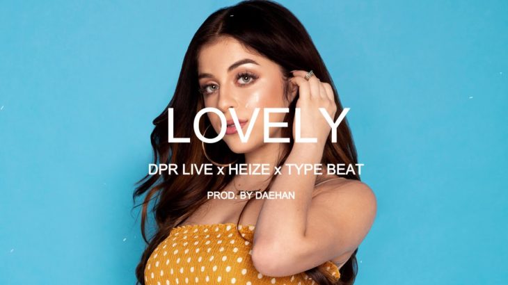 [무료비트] DPR LIVE x 헤이즈 타입 감성비트 ” LOVELY ” l R&B HIPHOP TYPE BEAT 2019 FREE