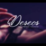 Deseos – Sensual / Sexy Trap x R&B | Type Anuel AA x Karol G Beat / Instrumental | FOR SALE