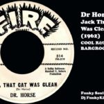 Dr Horse – Jack That Cat Was Clean (1962) COOL R&B BARGROOVER