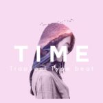 [FREE] Time – TrapSoul x R&B/Soul Smooth Type Beat 2019
