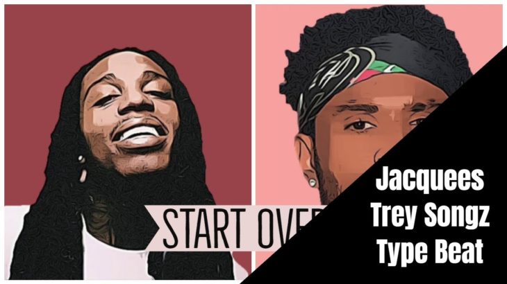 [Free] Trey Songz X Jacquees R&B Type Beat – “Start Over”