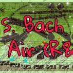 J. S. Bach ~ Air on The G String R&B