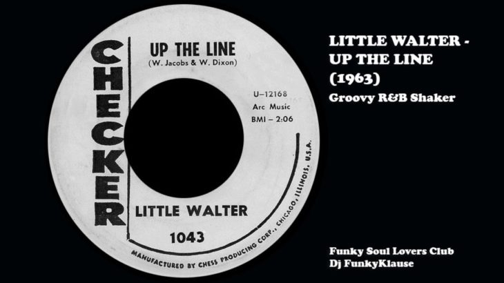 LITTLE WALTER – UP THE LINE (1963) Groovy R&B Shaker