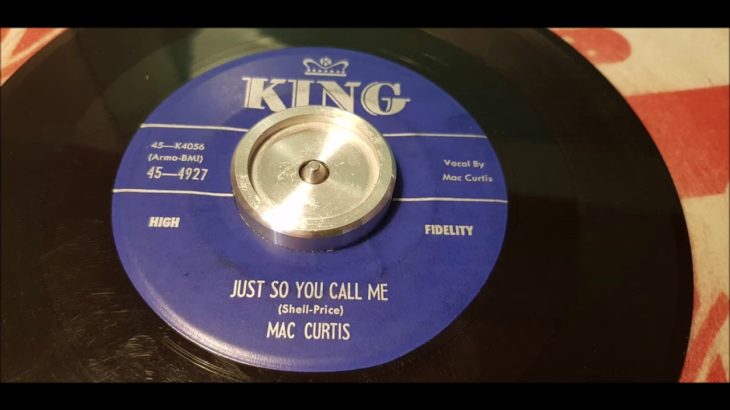 Mac Curtis – Just So You Call Me – 1956 Rockabilly R&B – KING 4927