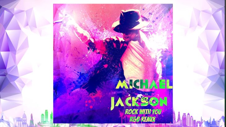 Michael Jackson – Rock With You (Soulful R&B Acoustic Remix)