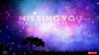 ” Missing You ” Emotional/R&B Beat/Instrumental By Karen PE