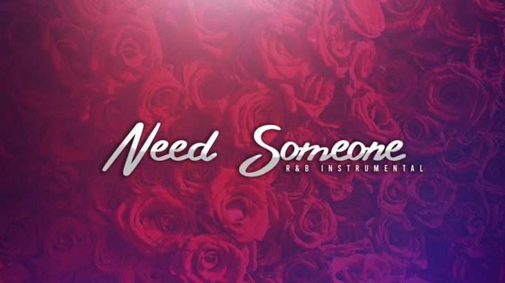 “Need Someone” R&B Instrumental 2019 (Prod.By JGK & Lockwood)