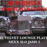 QUICKMIXX-THE VELVET LOUNGE 2- R&B MIX SESSION