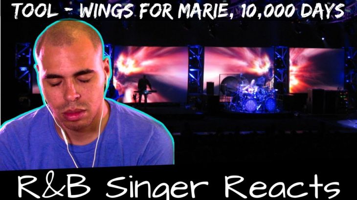 R&B Head Reacts to Tool – Wings for Marie /10,000 Days (pt 1 and 2)