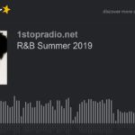 R&B Summer 2019 (part 3 of 6)