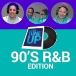 #RiverTuneUp – 90’s R&B Edition