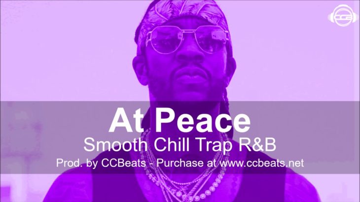 Smooth Chill Trap Beat R&B Instrumental – “At Peace”