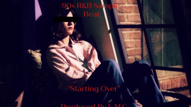 “Starting Over” 90’s R&B Sample Beat [Prod. By E.M.G]