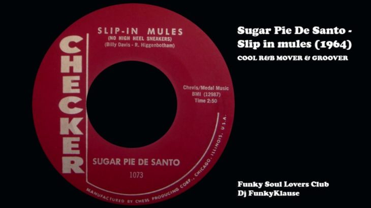Sugar Pie De Santo – Slip in mules (1964) COOL R&B MOVER & GROOVER