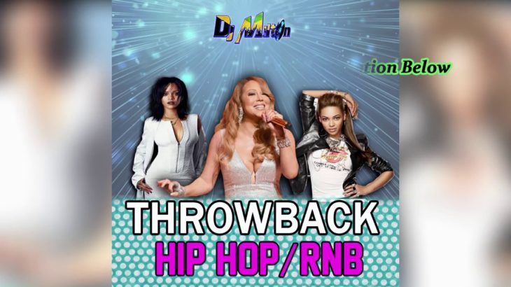 THROWBACK HIP HOP/ R&B/ SOULS MIXTAPE – (DJ MILTON) FT. RIHANNA, WYCLEF JEAN, BEYONCE ETC