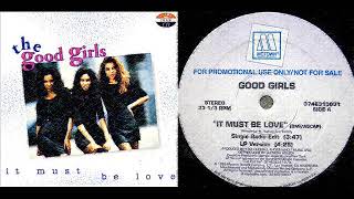 The Good Girls – It Must Be Love – 90’S R&B/Soul Old School