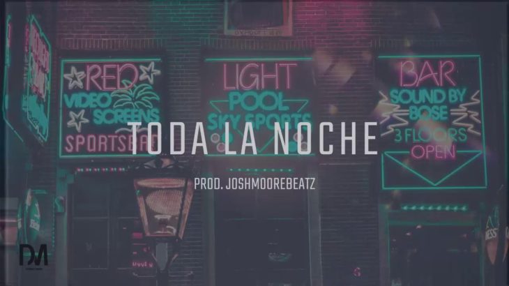 [VENDIDA] “TODA LA NOCHE” Latín Fresh Trap/R&B Soul Type Beat Lyanno x Dalex (Prod. JOSHMOOREBEATZ