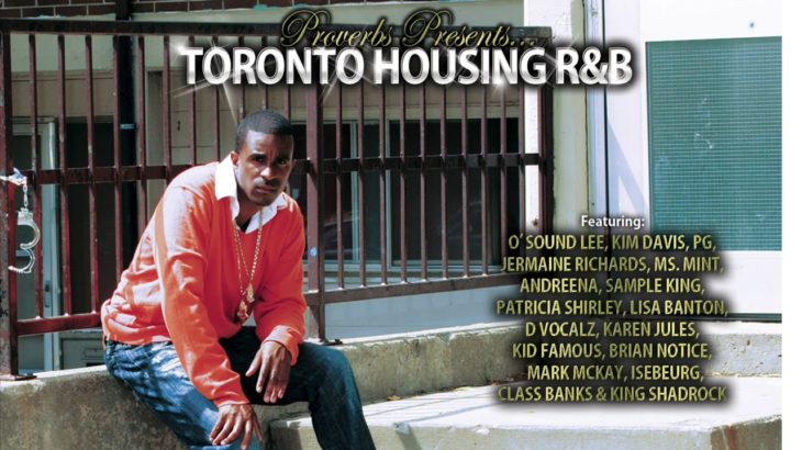 Write Your Name  -Proverbs Ft. Jermaine Richards TORONTO HOUSING R&B ALBUM (Produced By Snaz)