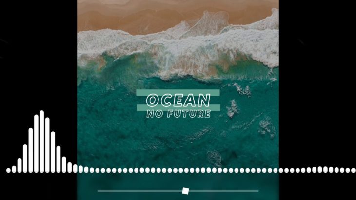 r&b chill trap beat – Ocean 153   No Future For The People