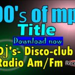 100’s R&b-Pop African beat- mp3 Title- for Disco mix,Radio mix- AM/FM