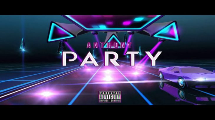 🌹 Anthony 🌹 – PARTY (R&B Urban) 2K19
