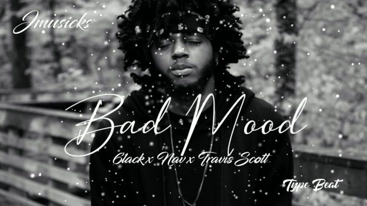 “Bad Mood” R&B / 6lack x Nav x Travis Scott / Instrumental Type Beat / Prod. By JMUSICKS