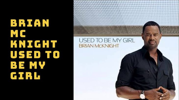 Brian McKnight Used To Be My Girl Old but Gold Sexy R&B Old School R&B