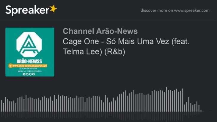 Cage One – Só Mais Uma Vez (feat. Telma Lee) (R&b) (made with Spreaker)