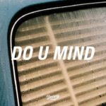 Daniel Caesar x Bryson Tiller Type Beat – “Do u mind” Smooth R&B Instrumental