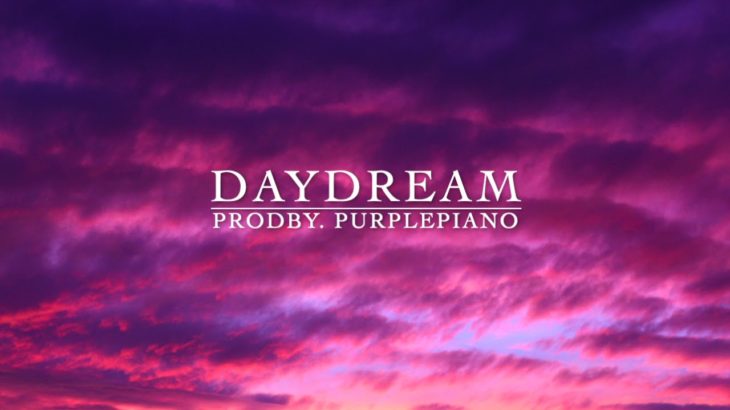 DayDream (ProdBy. PurplePiano)/Lo-Fi HipHop,R&B Beat