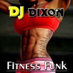 Dj Dixon – R&B Fitness Funk mix