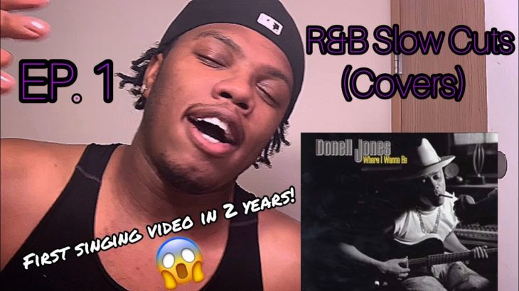 Donell Jones “Where I wanna be” (R&B covers Ep. 1)