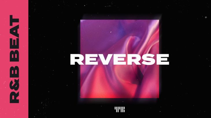 FREE R&B Beat x DEAN Type Beat “Reverse”