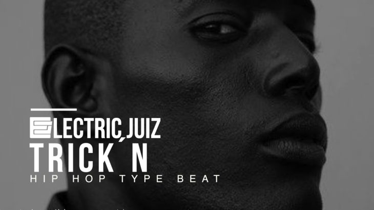 (FREE) – TRICK´N – (Beat for Sale ) ELECTRIC JUIZ – Instrumental R&B – NEO SOUL – HIP HOP – TRAP