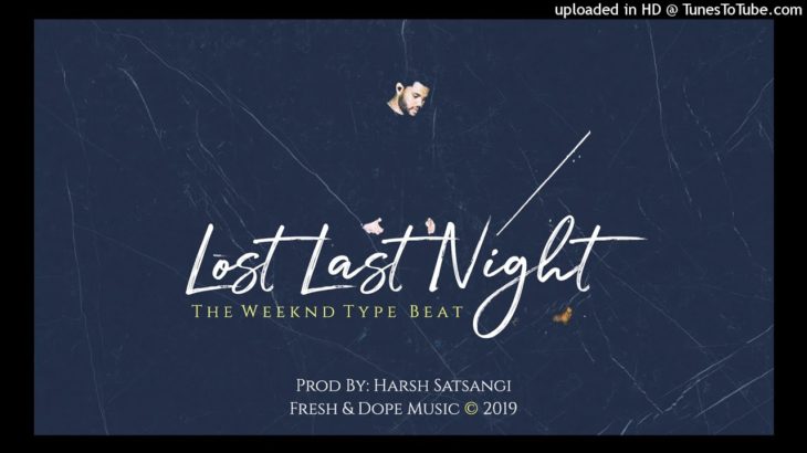FREE The Weeknd Type Beat “Lost Last Night” | R&B Type Beat 2019
