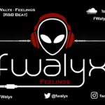 Feelings (R&B) [Prod. By FWalyx]