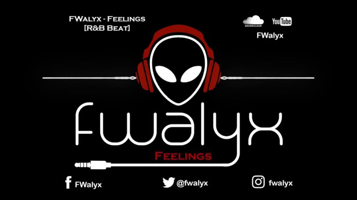 Feelings (R&B) [Prod. By FWalyx]