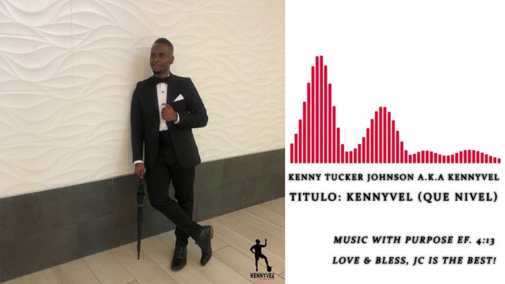 KENNYVEL (QUE NIVEL) BY KENNY TUCKER JOHNSON || R&B MUSIC