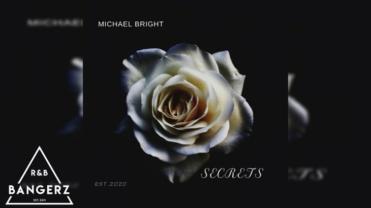 Micheal Bright – Secrets (R&B) 2019