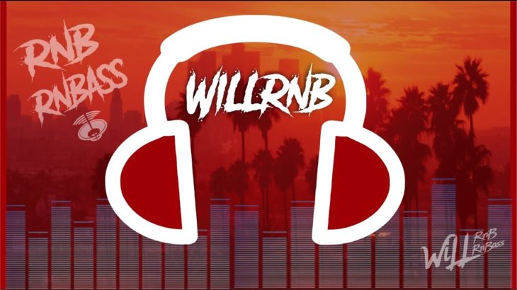 Mix R&B New RnB Mix Best RnBass Mix – by WiLLRnB (Part. 8)