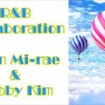 윤미래 & 바비킴 _  R&B 콜라보레이션 노래모음