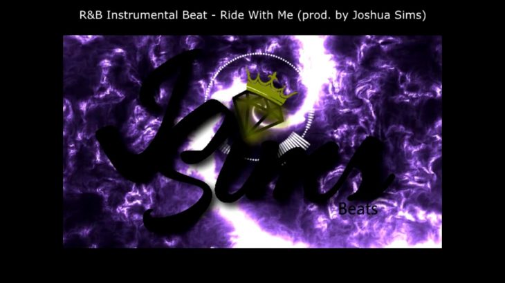 R&B Instrumental Beat  – Ride With Me (prod. by Joshua Sims)