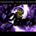 R&B Instrumental Beat  – Too Late (prod. by Joshua Sims)
