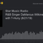 R&B Singer DaMarcus Wilkins Interview with T-Huny (8/21/19) (part 3)
