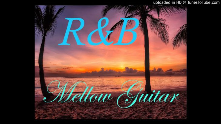 Smooth Jazz Guitar / R&B Groove / Chill out music / Feel groove wind