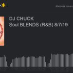 Soul BLENDS (R&B) 8/7/19 (part 2 of 7)